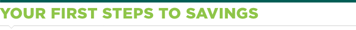 Your first step to savings